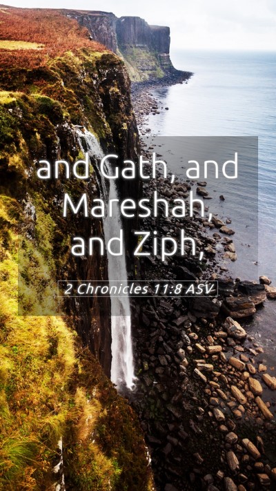 Picture 05 - 2 Chronicles 11:8 ASV Mobile Phone Wallpaper - and Gath, and Mareshah, and - Mobile Bible Verse Wallpaper