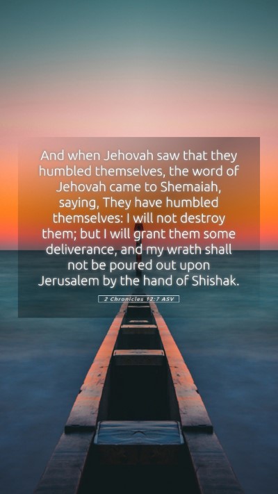 Picture 05 - 2 Chronicles 12:7 ASV Mobile Phone Wallpaper - And when Jehovah saw that they humbled - Mobile Bible Verse Wallpaper