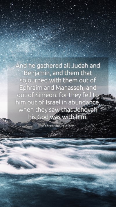 Picture 05 - 2 Chronicles 15:9 ASV Mobile Phone Wallpaper - And he gathered all Judah and Benjamin, and them - Mobile Bible Verse Wallpaper