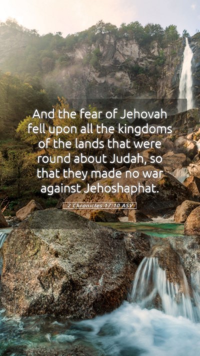 Picture 05 - 2 Chronicles 17:10 ASV Mobile Phone Wallpaper - And the fear of Jehovah fell upon all the - Mobile Bible Verse Wallpaper