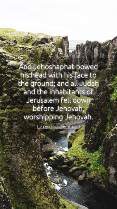 Picture 05 - 2 Chronicles 20:18 ASV Mobile Phone Wallpaper - And Jehoshaphat bowed his head with his face to - Mobile Bible Verse Wallpaper