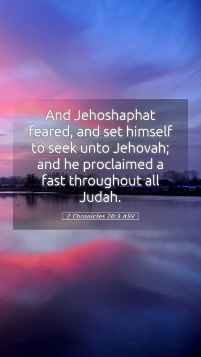 Picture 05 - 2 Chronicles 20:3 ASV Mobile Phone Wallpaper - And Jehoshaphat feared, and set himself to seek - Mobile Bible Verse Wallpaper