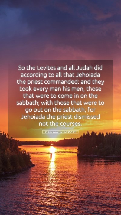 Picture 05 - 2 Chronicles 23:8 ASV Mobile Phone Wallpaper - So the Levites and all Judah did according to all - Mobile Bible Verse Wallpaper