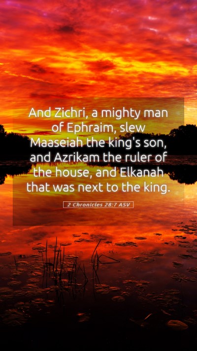 Picture 05 - 2 Chronicles 28:7 ASV Mobile Phone Wallpaper - And Zichri, a mighty man of Ephraim, slew - Mobile Bible Verse Wallpaper