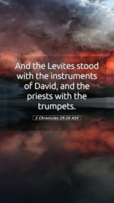 Picture 05 - 2 Chronicles 29:26 ASV Mobile Phone Wallpaper - And the Levites stood with the instruments of - Mobile Bible Verse Wallpaper