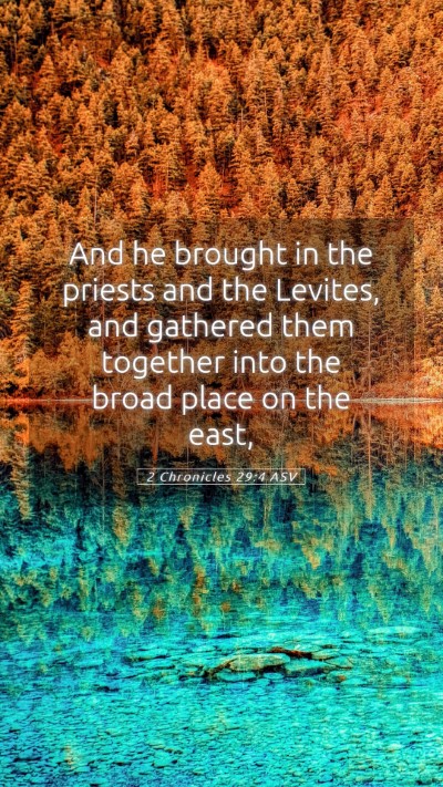 Picture 05 - 2 Chronicles 29:4 ASV Mobile Phone Wallpaper - And he brought in the priests and the Levites, - Mobile Bible Verse Wallpaper