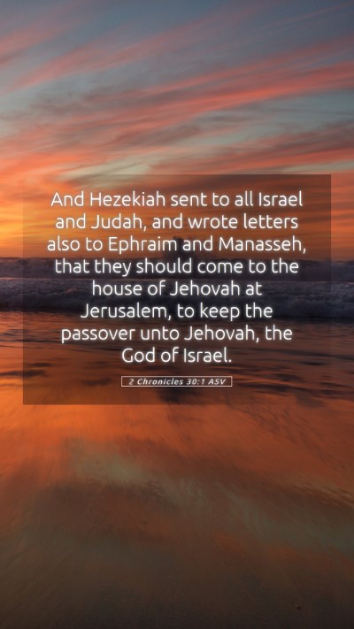 Picture 05 - 2 Chronicles 30:1 ASV Mobile Phone Wallpaper - And Hezekiah sent to all Israel and Judah, and - Mobile Bible Verse Wallpaper
