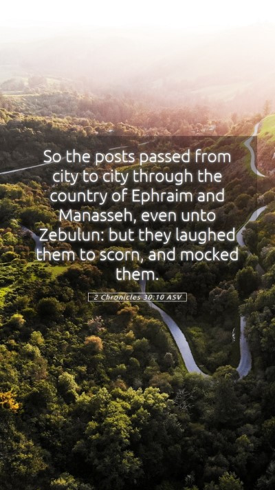 Picture 05 - 2 Chronicles 30:10 ASV Mobile Phone Wallpaper - So the posts passed from city to city through the - Mobile Bible Verse Wallpaper