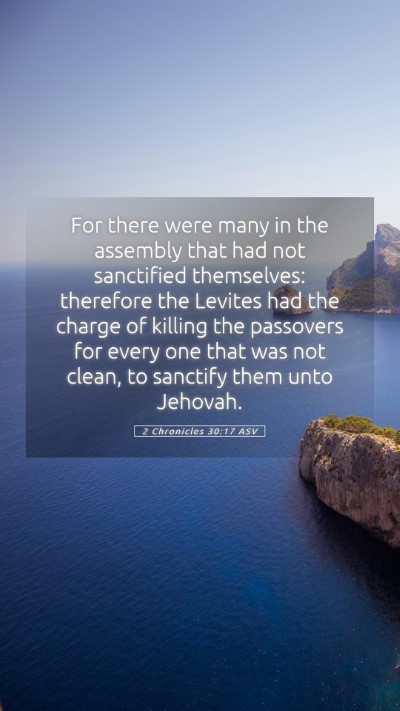 Picture 05 - 2 Chronicles 30:17 ASV Mobile Phone Wallpaper - For there were many in the assembly that had not - Mobile Bible Verse Wallpaper