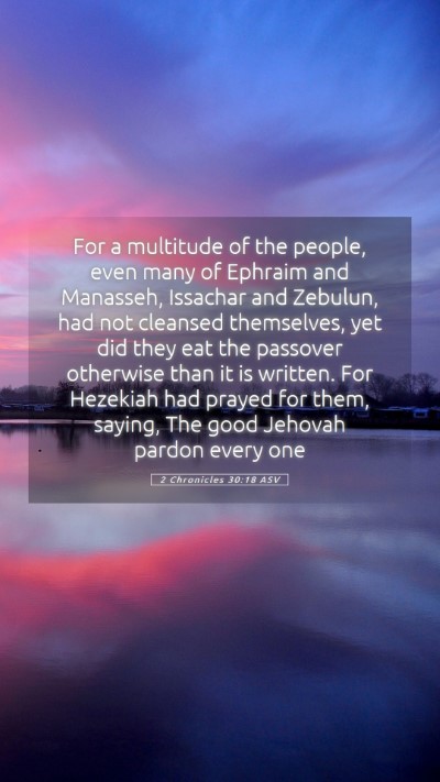 Picture 05 - 2 Chronicles 30:18 ASV Mobile Phone Wallpaper - For a multitude of the people, even many of - Mobile Bible Verse Wallpaper