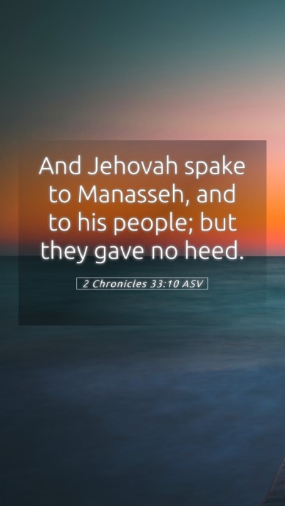Picture 05 - 2 Chronicles 33:10 ASV Mobile Phone Wallpaper - And Jehovah spake to Manasseh, and to his people; - Mobile Bible Verse Wallpaper
