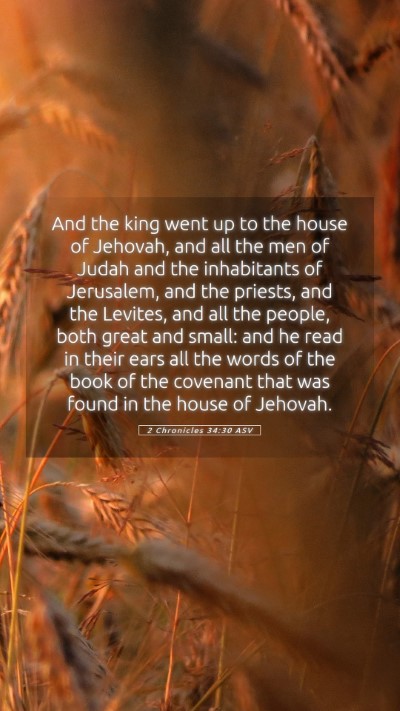 Picture 05 - 2 Chronicles 34:30 ASV Mobile Phone Wallpaper - And the king went up to the house of Jehovah, and - Mobile Bible Verse Wallpaper