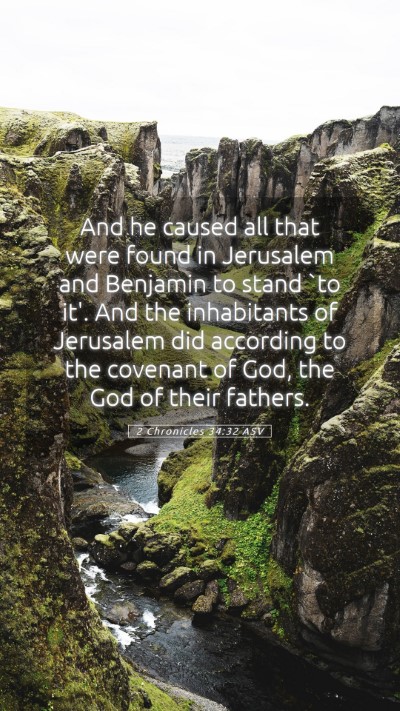 Picture 05 - 2 Chronicles 34:32 ASV Mobile Phone Wallpaper - And he caused all that were found in Jerusalem - Mobile Bible Verse Wallpaper