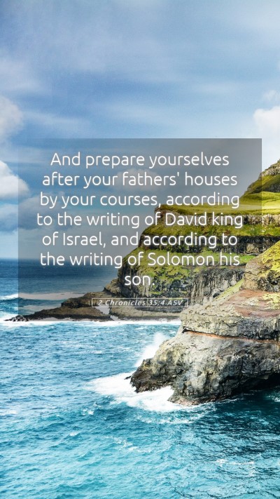 Picture 05 - 2 Chronicles 35:4 ASV Mobile Phone Wallpaper - And prepare yourselves after your fathers' houses - Mobile Bible Verse Wallpaper
