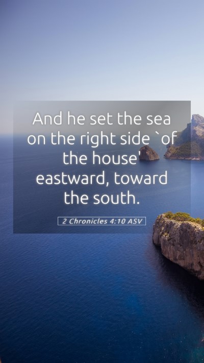 Picture 05 - 2 Chronicles 4:10 ASV Mobile Phone Wallpaper - And he set the sea on the right side `of the - Mobile Bible Verse Wallpaper