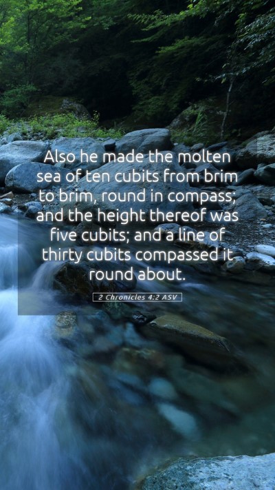 Picture 05 - 2 Chronicles 4:2 ASV Mobile Phone Wallpaper - Also he made the molten sea of ten cubits from - Mobile Bible Verse Wallpaper