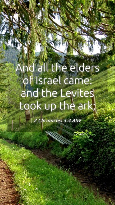 Picture 05 - 2 Chronicles 5:4 ASV Mobile Phone Wallpaper - And all the elders of Israel came: and the - Mobile Bible Verse Wallpaper