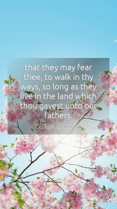 Picture 05 - 2 Chronicles 6:31 ASV Mobile Phone Wallpaper - that they may fear thee, to walk in thy ways, so - Mobile Bible Verse Wallpaper