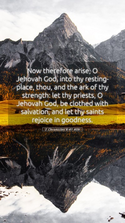Picture 05 - 2 Chronicles 6:41 ASV Mobile Phone Wallpaper - Now therefore arise, O Jehovah God, into thy - Mobile Bible Verse Wallpaper