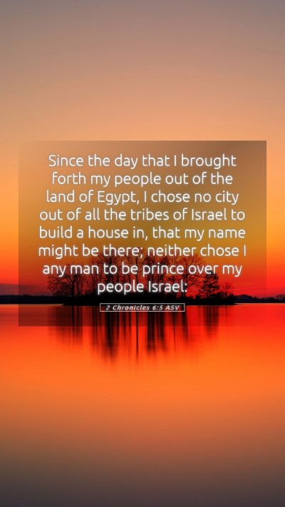 Picture 05 - 2 Chronicles 6:5 ASV Mobile Phone Wallpaper - Since the day that I brought forth my people out - Mobile Bible Verse Wallpaper