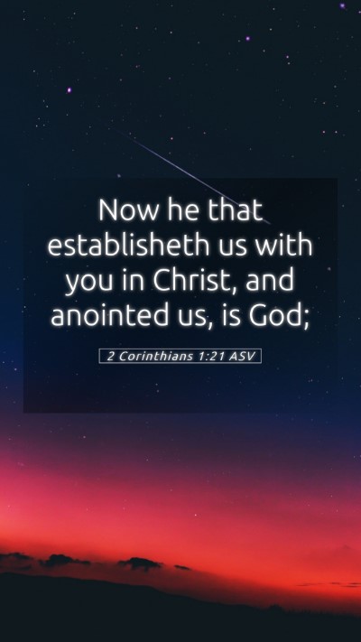 Picture 05 - 2 Corinthians 1:21 ASV Mobile Phone Wallpaper - Now he that establisheth us with you in Christ, - Mobile Bible Verse Wallpaper