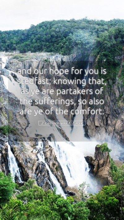 Picture 05 - 2 Corinthians 1:7 ASV Mobile Phone Wallpaper - and our hope for you is stedfast; knowing that, - Mobile Bible Verse Wallpaper