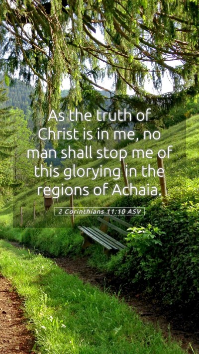 Picture 05 - 2 Corinthians 11:10 ASV Mobile Phone Wallpaper - As the truth of Christ is in me, no man shall - Mobile Bible Verse Wallpaper