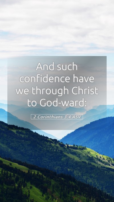 Picture 05 - 2 Corinthians 3:4 ASV Mobile Phone Wallpaper - And such confidence have we through Christ to - Mobile Bible Verse Wallpaper