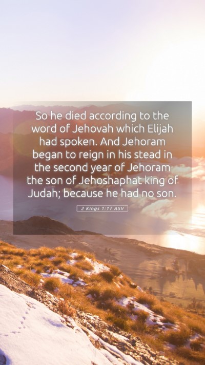 Picture 05 - 2 Kings 1:17 ASV Mobile Phone Wallpaper - So he died according to the word of Jehovah which - Mobile Bible Verse Wallpaper