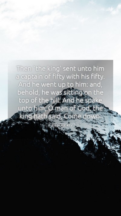Picture 05 - 2 Kings 1:9 ASV Mobile Phone Wallpaper - Then `the king' sent unto him a captain of fifty - Mobile Bible Verse Wallpaper