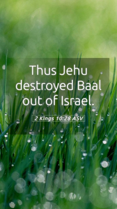 Picture 05 - 2 Kings 10:28 ASV Mobile Phone Wallpaper - Thus Jehu destroyed Baal out of - Mobile Bible Verse Wallpaper