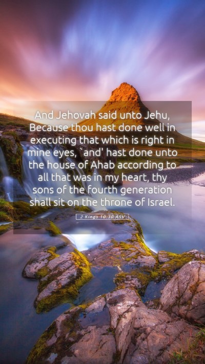 Picture 05 - 2 Kings 10:30 ASV Mobile Phone Wallpaper - And Jehovah said unto Jehu, Because thou hast - Mobile Bible Verse Wallpaper