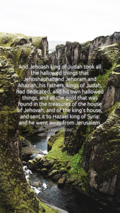 Picture 05 - 2 Kings 12:18 ASV Mobile Phone Wallpaper - And Jehoash king of Judah took all the hallowed - Mobile Bible Verse Wallpaper