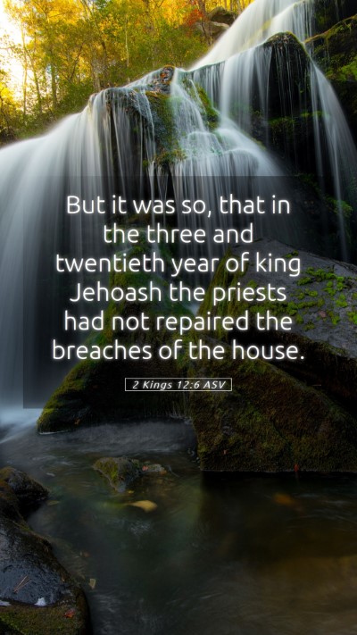 Picture 05 - 2 Kings 12:6 ASV Mobile Phone Wallpaper - But it was so, that in the three and twentieth - Mobile Bible Verse Wallpaper