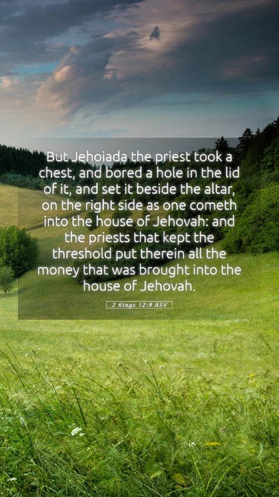 Picture 05 - 2 Kings 12:9 ASV Mobile Phone Wallpaper - But Jehoiada the priest took a chest, and bored a - Mobile Bible Verse Wallpaper