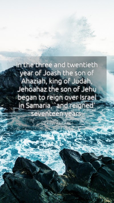 Picture 05 - 2 Kings 13:1 ASV Mobile Phone Wallpaper - In the three and twentieth year of Joash the son - Mobile Bible Verse Wallpaper