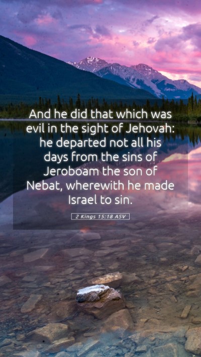 Picture 05 - 2 Kings 15:18 ASV Mobile Phone Wallpaper - And he did that which was evil in the sight of - Mobile Bible Verse Wallpaper