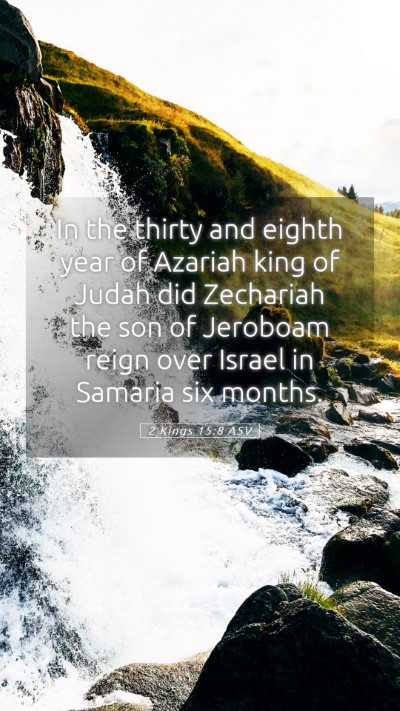 Picture 05 - 2 Kings 15:8 ASV Mobile Phone Wallpaper - In the thirty and eighth year of Azariah king of - Mobile Bible Verse Wallpaper