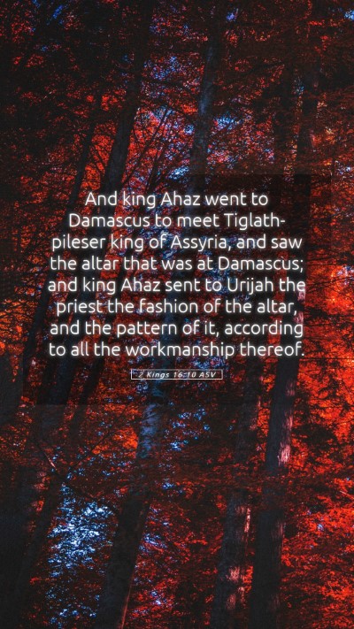 Picture 05 - 2 Kings 16:10 ASV Mobile Phone Wallpaper - And king Ahaz went to Damascus to meet - Mobile Bible Verse Wallpaper