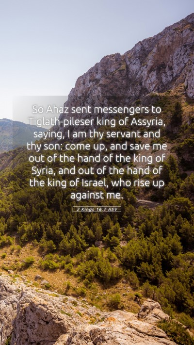 Picture 05 - 2 Kings 16:7 ASV Mobile Phone Wallpaper - So Ahaz sent messengers to Tiglath-pileser king - Mobile Bible Verse Wallpaper