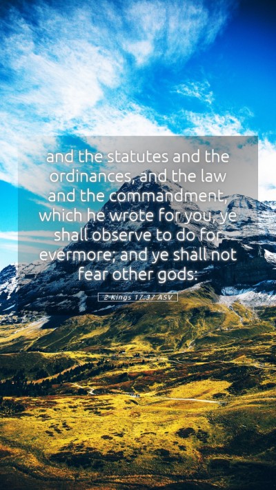 Picture 05 - 2 Kings 17:37 ASV Mobile Phone Wallpaper - and the statutes and the ordinances, and the law - Mobile Bible Verse Wallpaper