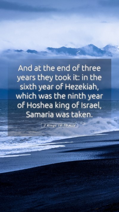 Picture 05 - 2 Kings 18:10 ASV Mobile Phone Wallpaper - And at the end of three years they took it: in - Mobile Bible Verse Wallpaper