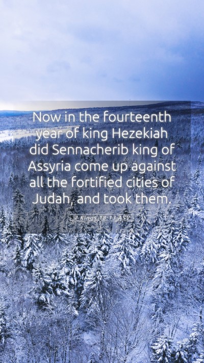Picture 05 - 2 Kings 18:13 ASV Mobile Phone Wallpaper - Now in the fourteenth year of king Hezekiah did - Mobile Bible Verse Wallpaper
