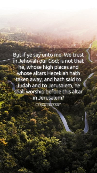 Picture 05 - 2 Kings 18:22 ASV Mobile Phone Wallpaper - But if ye say unto me, We trust in Jehovah our - Mobile Bible Verse Wallpaper