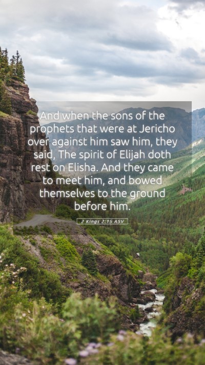 Picture 05 - 2 Kings 2:15 ASV Mobile Phone Wallpaper - And when the sons of the prophets that were at - Mobile Bible Verse Wallpaper