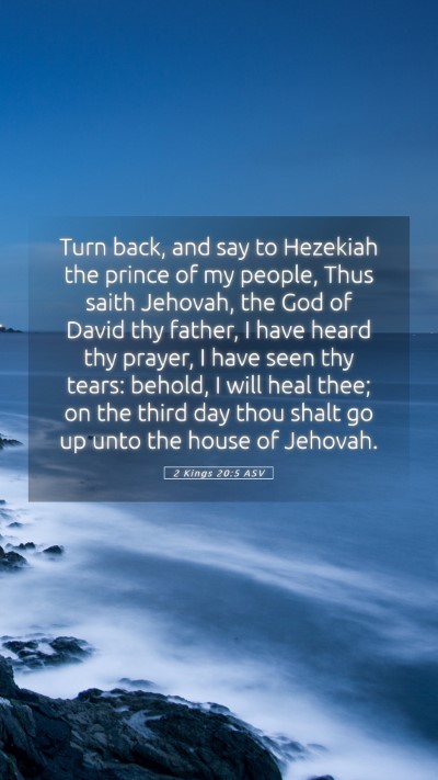 Picture 05 - 2 Kings 20:5 ASV Mobile Phone Wallpaper - Turn back, and say to Hezekiah the prince of my - Mobile Bible Verse Wallpaper