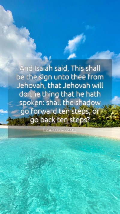 Picture 05 - 2 Kings 20:9 ASV Mobile Phone Wallpaper - And Isaiah said, This shall be the sign unto thee - Mobile Bible Verse Wallpaper