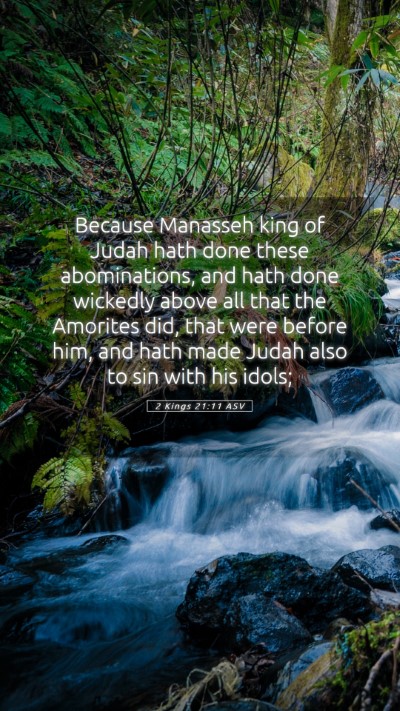 Picture 05 - 2 Kings 21:11 ASV Mobile Phone Wallpaper - Because Manasseh king of Judah hath done these - Mobile Bible Verse Wallpaper