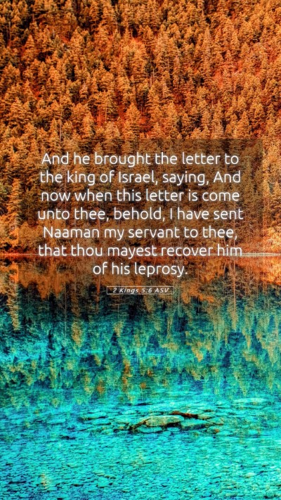 Picture 05 - 2 Kings 5:6 ASV Mobile Phone Wallpaper - And he brought the letter to the king of Israel, - Mobile Bible Verse Wallpaper