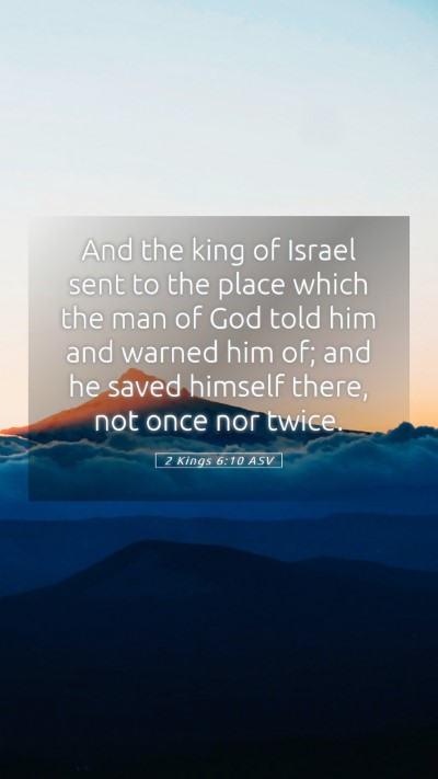 Picture 05 - 2 Kings 6:10 ASV Mobile Phone Wallpaper - And the king of Israel sent to the place which - Mobile Bible Verse Wallpaper